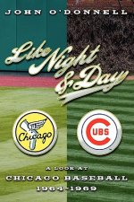Like Night and Day: A Look at Chicago Baseball 1964-69