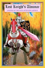 Last Knight's Almanac: The Adventures Following King Arthur's Demise