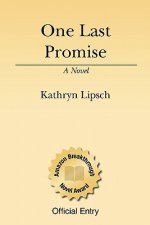 One Last Promise: The Friendship Of A Boy And An Elephant