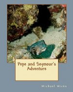 Pepe and Seymour's Adventure