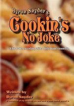 Cookin's No Joke: A Fun guide to cooking with a little humor tossed in.