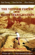 The Vetiver System For Slope Stabilization: An Engineer's Handbook
