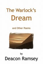 The Warlock's Dream: And Other Poems