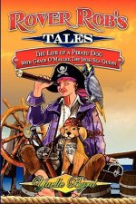 Rover Rob's Tales: The Life of a Pirate Dog with Grace O' Malley, the Irish Sea Queen