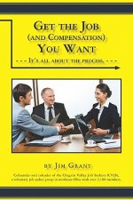 Get the Job (and the Compensation) You Want: It's All About the Process