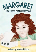 Margaret: The Friend of My Childhood
