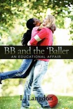 BB and the 'Baller: An Educational Affair