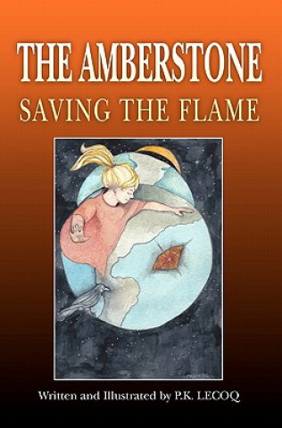 The Amberstone: Saving the Flame
