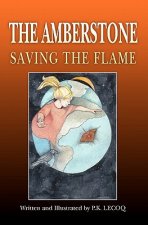 The Amberstone: Saving the Flame