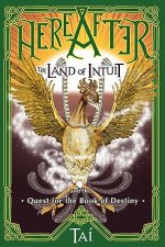 HereAfter, The Land of Intuit and the Quest for the Book of Destiny