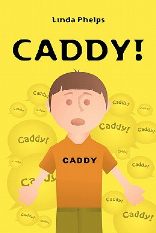 Caddy!