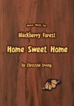 One Day In Blackberry Forest