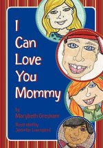 I Can Love You Mommy