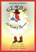 Peyton: Heart of a Child Series Clyde the Cowboy Rooster
