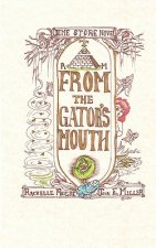 From the Gator's Mouth: A Dime Store Novel