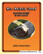 Mrs. Melanie Tweeds Lost Her Ducks in the Reeds