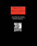 Pirates' Who's Who: Giving Particulars Of The Lives & Deaths Of The Pirates And Buccaneers