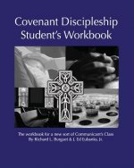 Covenant Discipleship Student's Workbook: The Workbook For A New Sort Of Communicant's Class