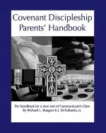 Covenant Discipleship Parents' Handbook: The Handbook For A New Sort Of Communicants' Class