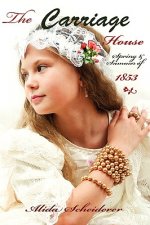 The Carriage House: Spring & Summer Of 1853