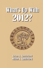 What's Up With 2012?