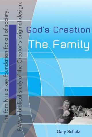 God's Creation, The Family