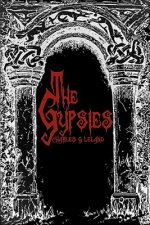 The Gypsies: Cool Collector's Edition - Printed In Modern Gothic Fonts
