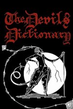 The Devil's Dictionary: Cool Collector's Edition Printed In Modern Gothic Calligraphy Fonts