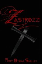 Zastrozzi: Cool Collector's Edition Printed In Modern Gothic Fonts Throughout