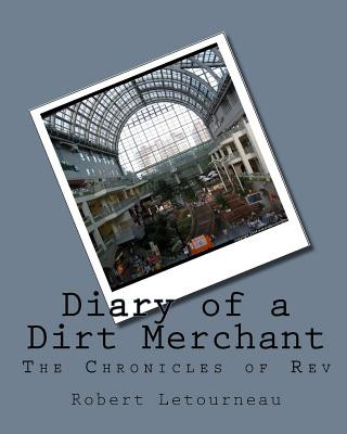 Diary of a Dirt Merchant: The Chronicles of Rev%