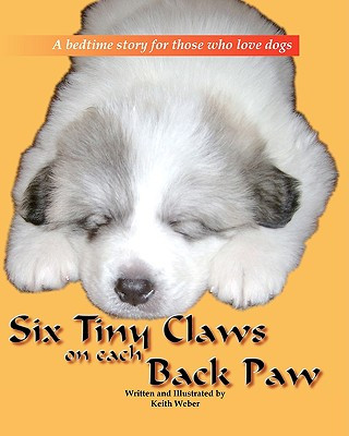 Six Tiny Claws On Each Back Paw