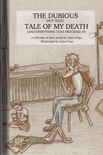 The Dubious (But True) Tale Of My Death (And Everything That Preceded It)