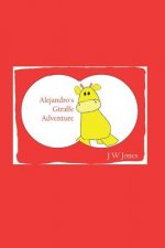 Alejandro's Giraffe Adventure