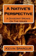 A Native's Perspective: A Dixiecrat Speaks On The Issues