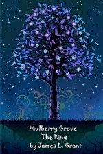 Mulberry Grove: The Ring