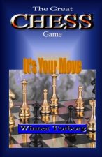 The Great Chess Game: It's Your Move