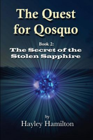 The Quest for Qosquo Book 2: The Secret of the Stolen Sapphire