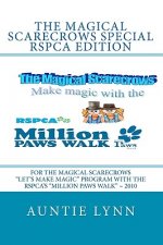 The Magical Scarecrows Special RSPCA Edition: For The Magical Scarecrows 