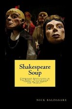 Shakespeare Soup: Condensed Adaptations of The Bard's 