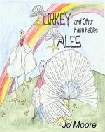 Turkey Tales and Other Farm Fables
