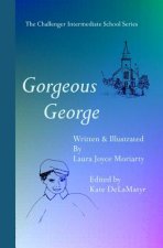 The Challenger Intermediate School Series: Gorgeous George