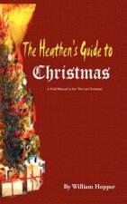 The Heathen's Guide to Christmas