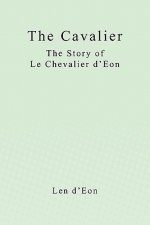 The Cavalier: The Story of Le Chevalier d'Eon