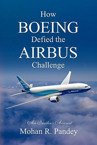 How Boeing Defied the Airbus Challenge: An Insider's Account