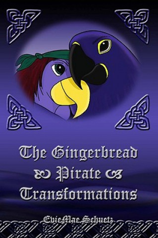The Gingerbread Pirate: Transformations
