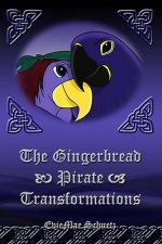The Gingerbread Pirate: Transformations