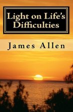 Light on Life's Difficulties: Illuminating The Path to Prosperity