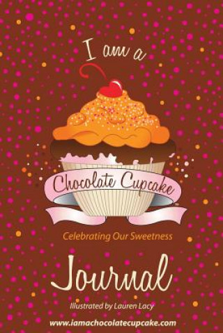 Chocolate Cupcake: Celebrating Our Sweetness