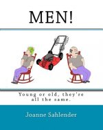 Men!: young or old, they're all the same.