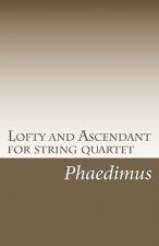 Lofty and Ascendant for string quartet